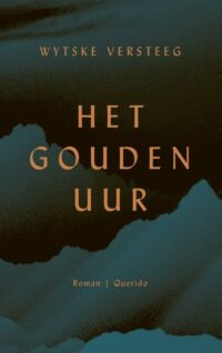 Het gouden uur - Wytske Versteeg