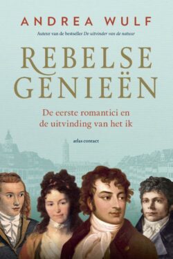 Rebelse genieën - Andrea Wulf