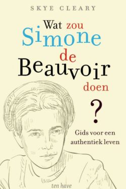 Wat zou Simone de Beauvoir doen? - Skye Cleary