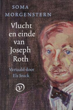 Vlucht en einde van Joseph Roth - Soma Morgenstern