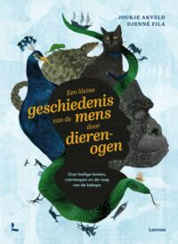 Geschiedenis van de mens door dierenogen - J. Akveld