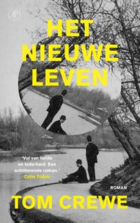 Het nieuwe leven - Tom Crewe