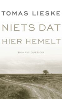 Niets dat hier hemelt - Tomas Lieske