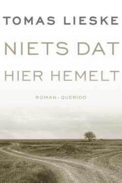 Niets dat hier hemelt - Tomas Lieske