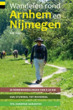 Wandelen rond Arnhem en Nijmegen - Rob Wolfs