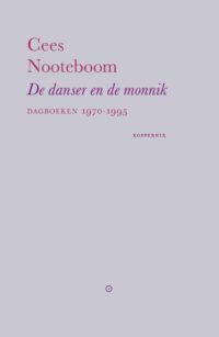 De danser en de monnik - Cees Nootenboom