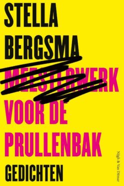 Meesterwerk voor de prullenbak - Stella Bersma