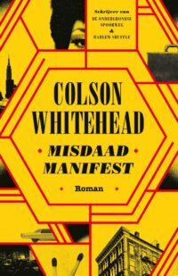 Misdaadmanifest - Colson Whitehead