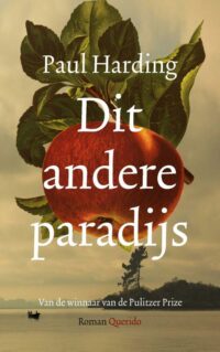 Dit andere paradijs - Paul Harding