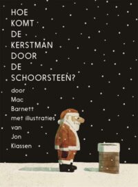 Hoe komt de kerstman door de schoorsteen? - Mac Barnett