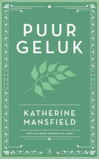 Puur geluk - Katherine Mansfield