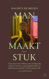 Man maakt stuk - Maurits de Bruijn