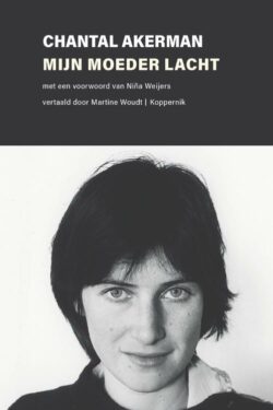 Mijn moeder lacht - Chantal Akerman