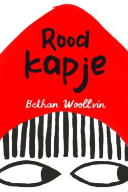 Roodkapje - Bethan Woollvin