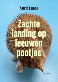 Zachte landing op leeuwenpootjes - Astrid Lampe