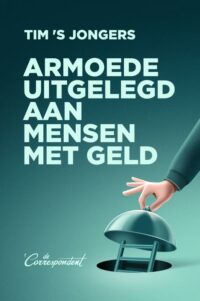 Armoede uitgelegd aan mensen met geld - Tim 'S jongers