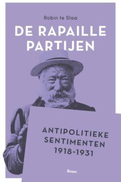 De Rapaille Partijen, Antipolitieke sentimenten 1918-1931 - Robin te Slaa