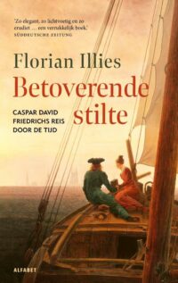 Betoverende stilte - Florian Illies