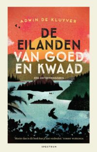 De eilanden van goed en kwaad - Adwin de Kluyver