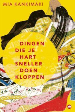 Dingen die je hart sneller doen kloppen - Mia Kankimäki